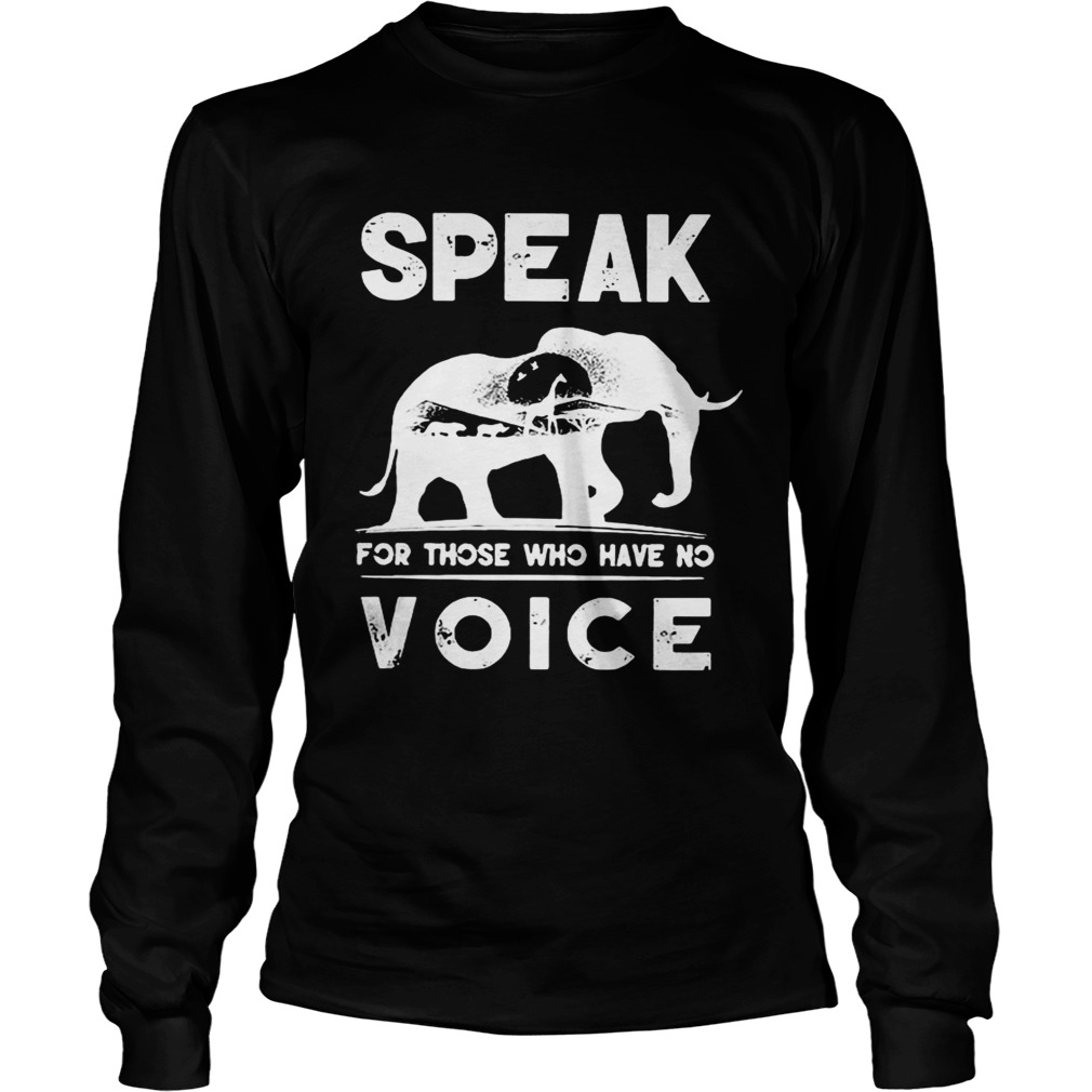 Elephant speak for those who have no voice LongSleeve