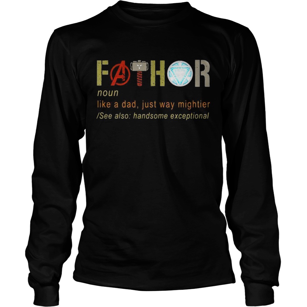 Fathers day fathor like a dad just way mightier Iron Man LongSleeve