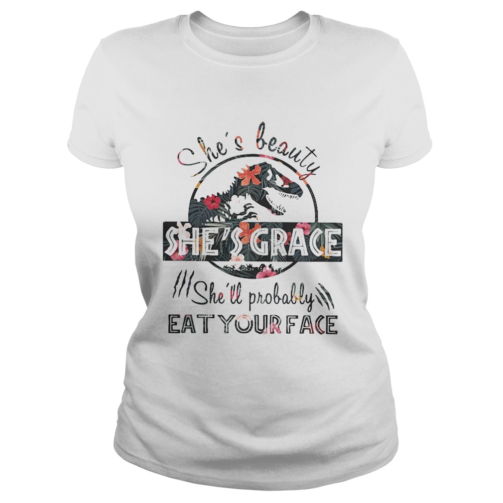 Floral Jurassic shes beauty shes grace shell probably eat your face Classic Ladies