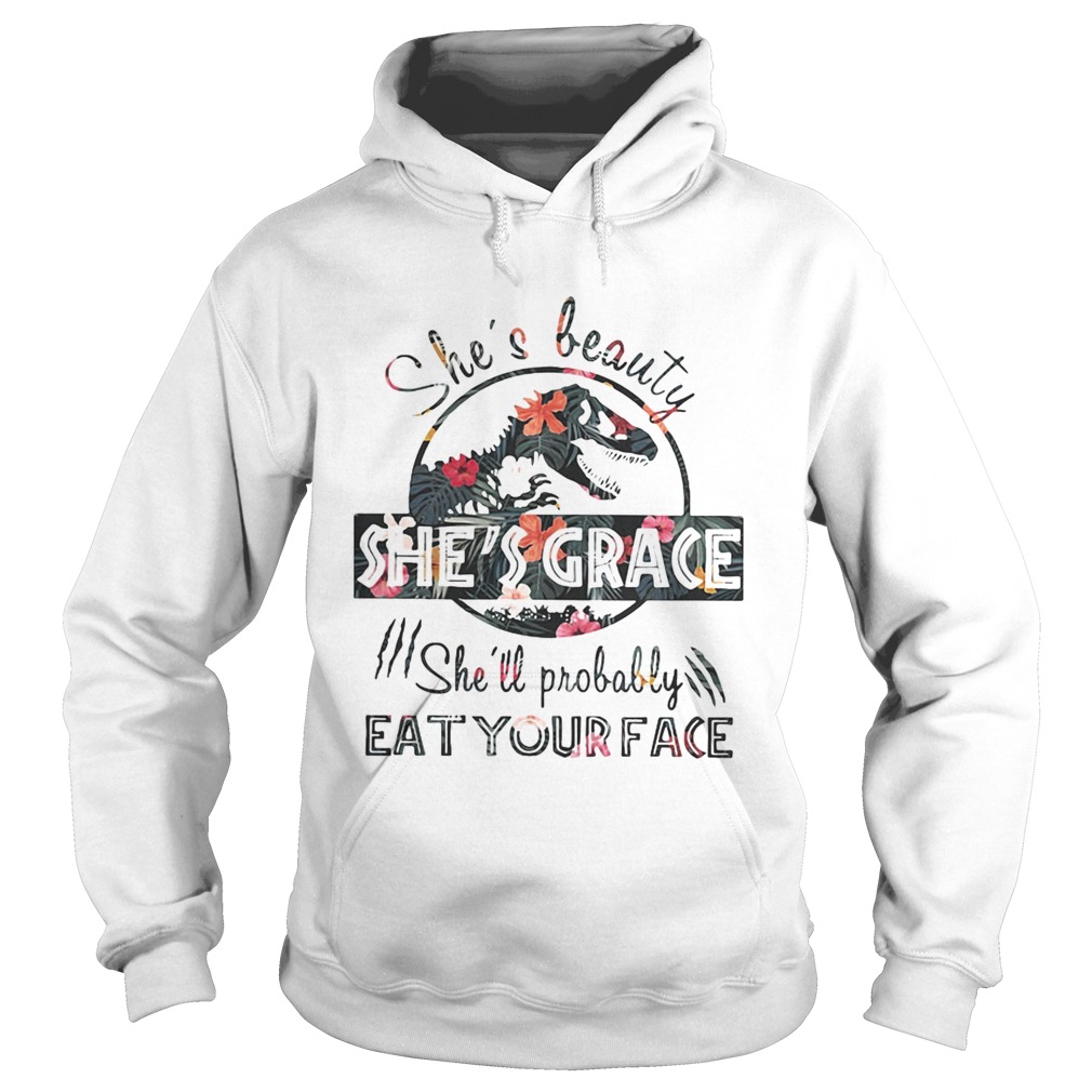 Floral Jurassic shes beauty shes grace shell probably eat your face Hoodie