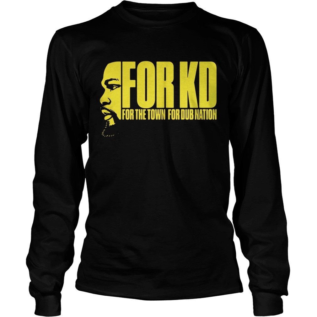For KD for the town for dub nation LongSleeve