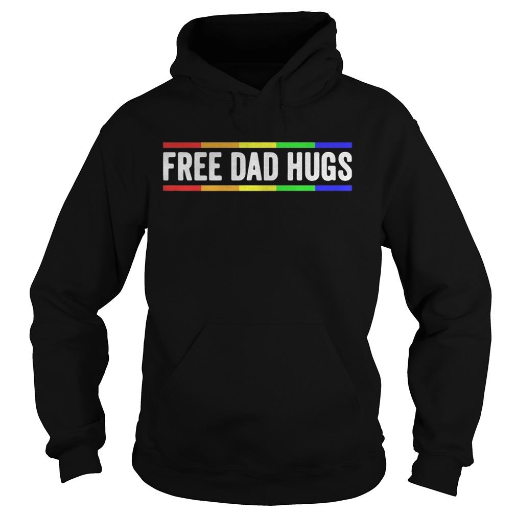 Free dad hugs LGBT pride fathers day Hoodie