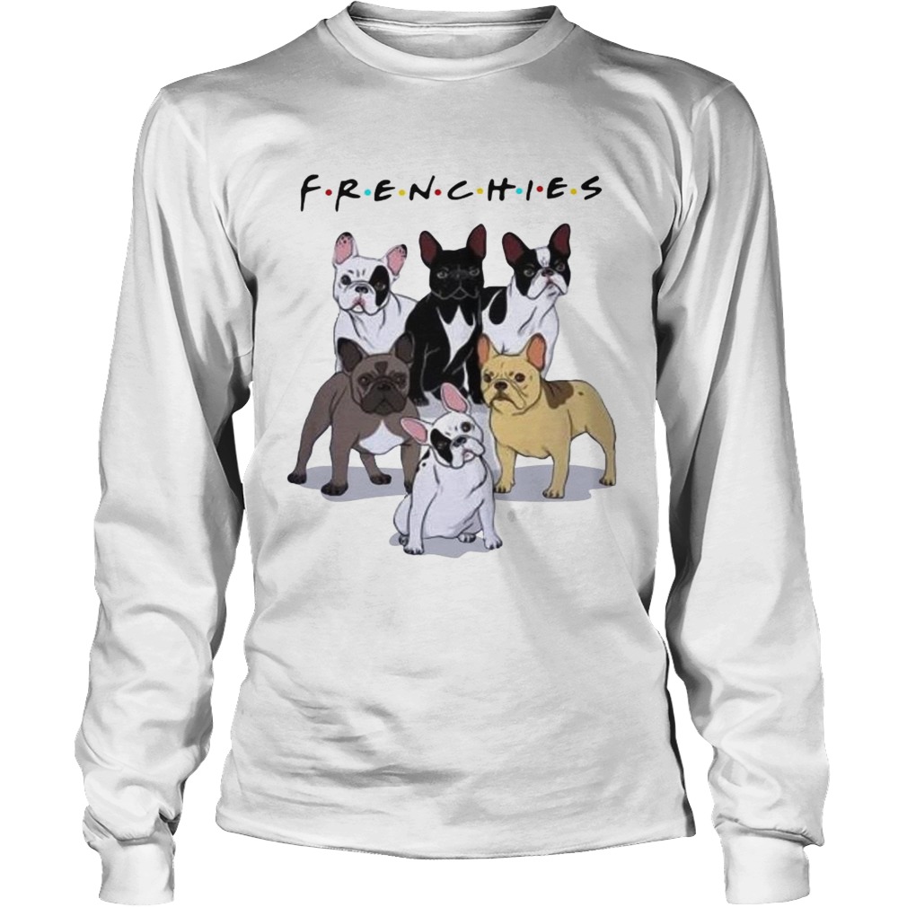 Frenchies dog friend LongSleeve