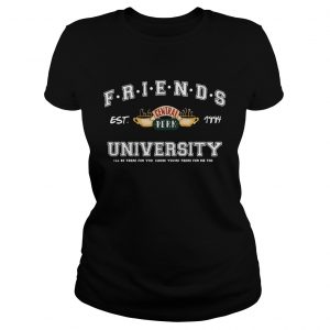 Friends central perk University Ill be there for you cause youre for me too est 1994 Ladies Tee