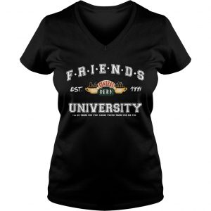 Friends central perk University Ill be there for you cause youre for me too est 1994 Ladies Vneck