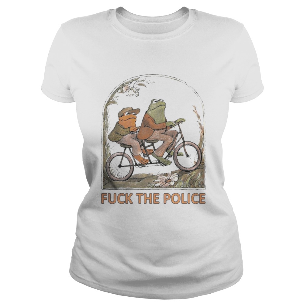 Frog And Toad Riding Fuck The Police Shirt Classic Ladies