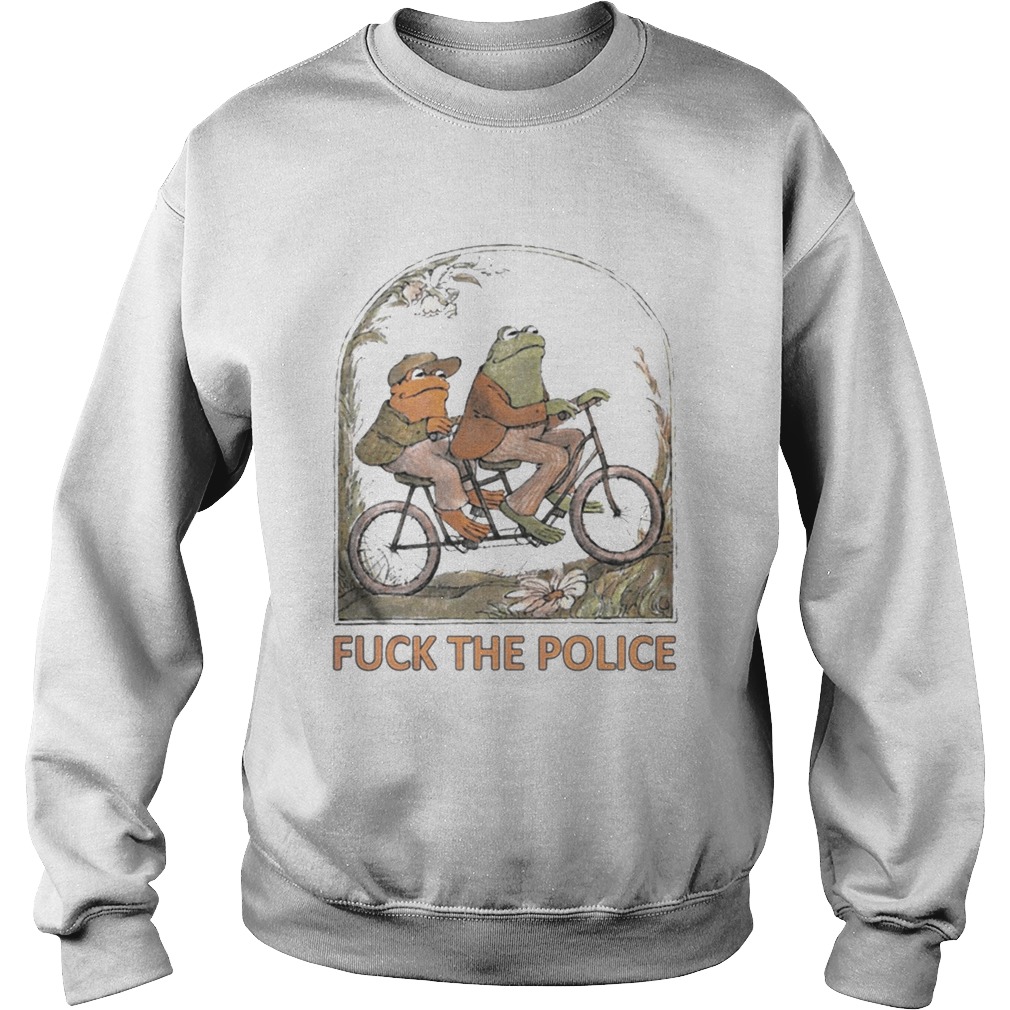 Frog And Toad Riding Fuck The Police Shirt Sweatshirt