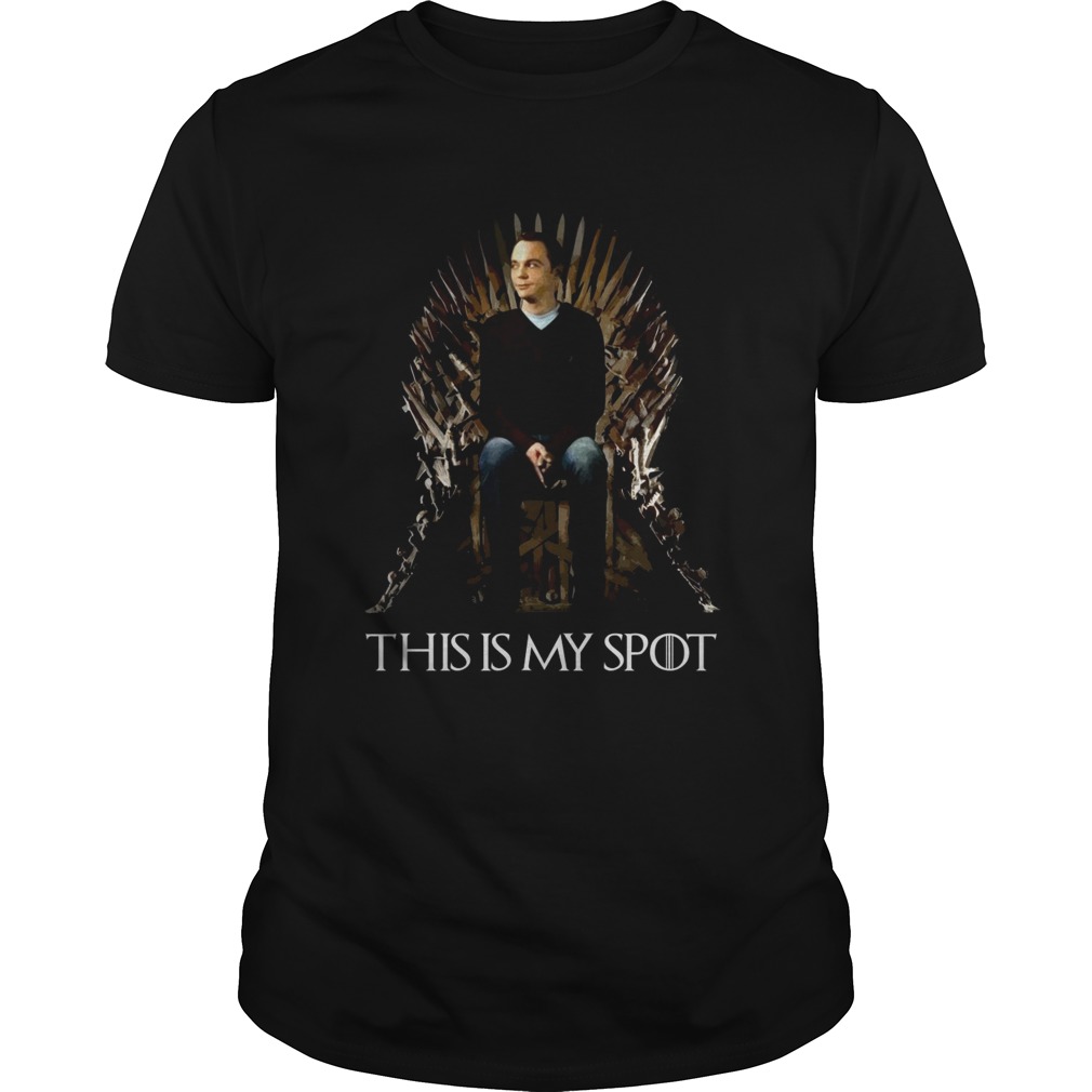 Game of Thrones Sheldon Cooper this is my spot shirt
