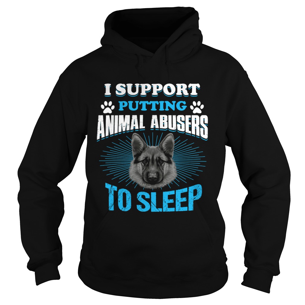 German Shepherd I support putting animal abusers to sleep Hoodie