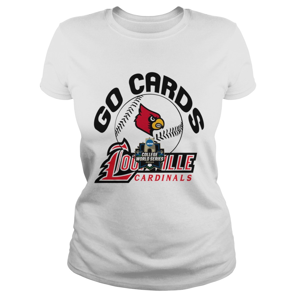 Go Cards Louisville Cardinals 2019 NCAA College World Series Classic Ladies