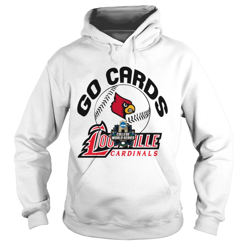 Go Cards Louisville Cardinals 2019 NCAA College World Series Hoodie