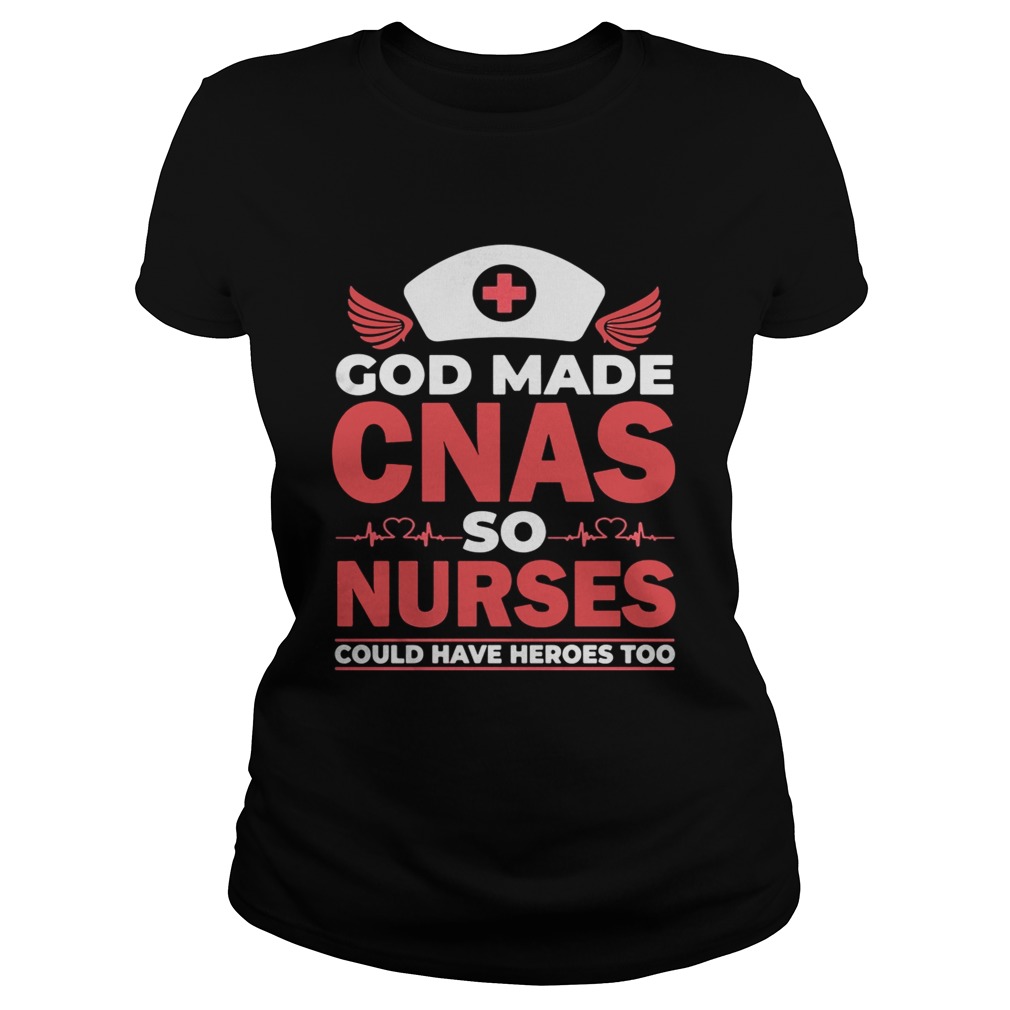God made CNAS so nurses could have heroes too Classic Ladies