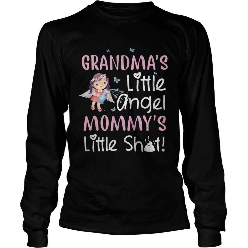 Grandmas little angel mommys little shit LongSleeve