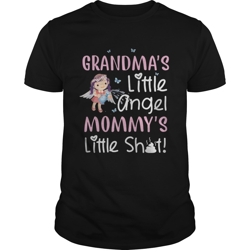 Grandmas little angel mommys little shit shirt