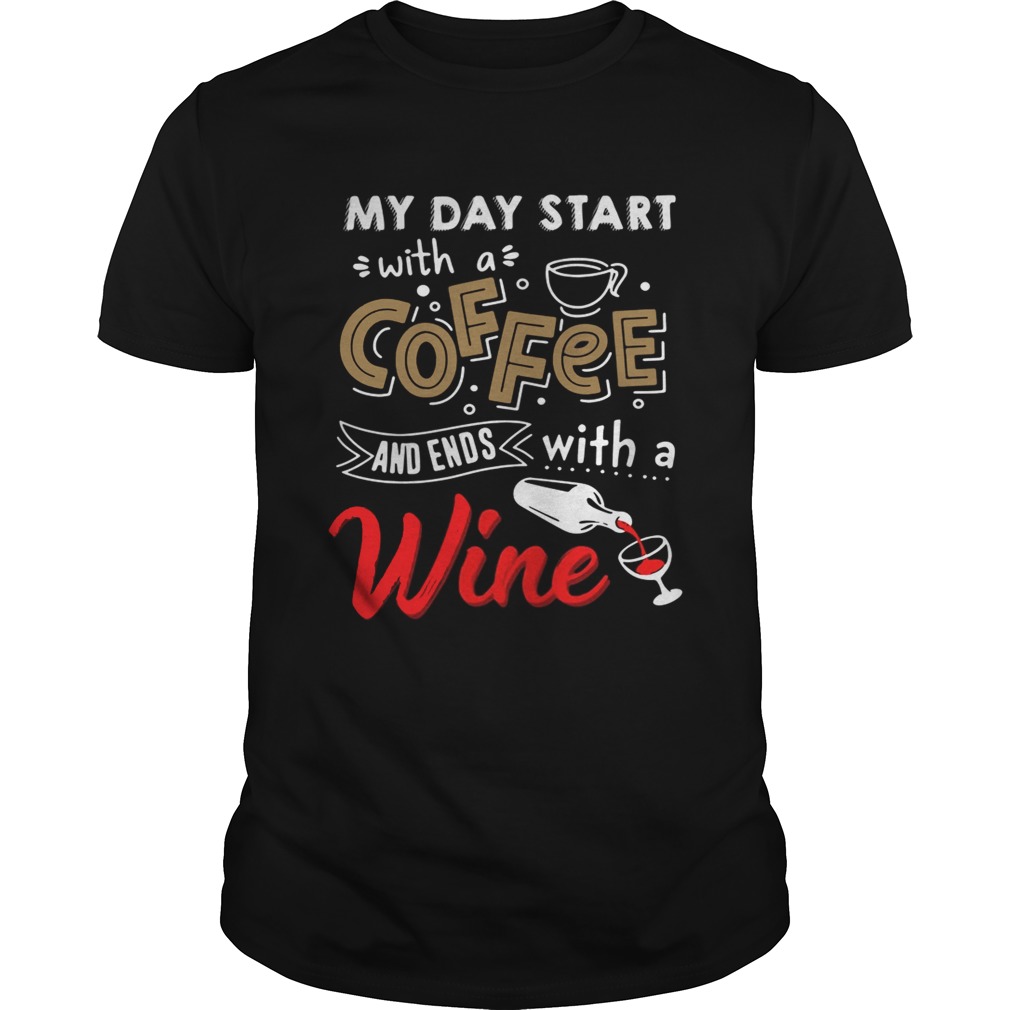 My day start with a coffee and ends with a wine shirt