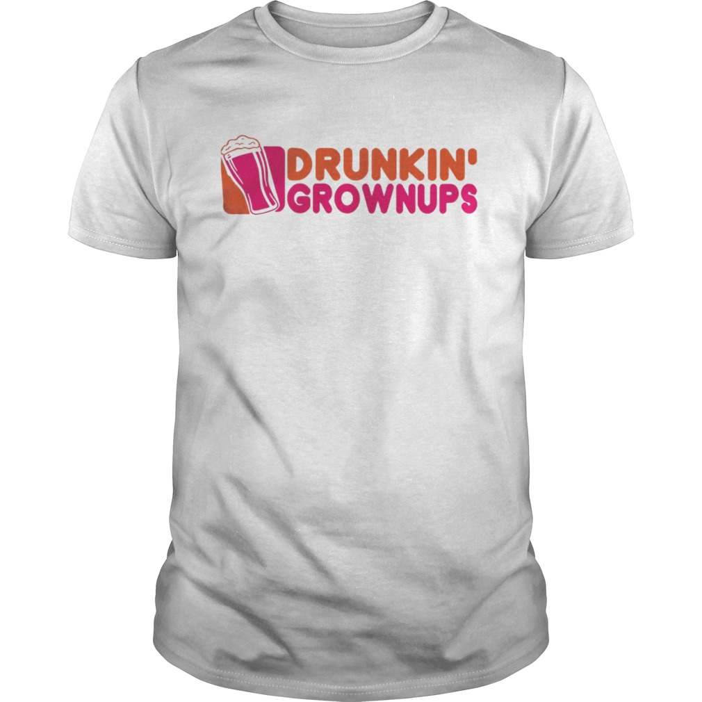 Official Drunkin’ Grownups shirt