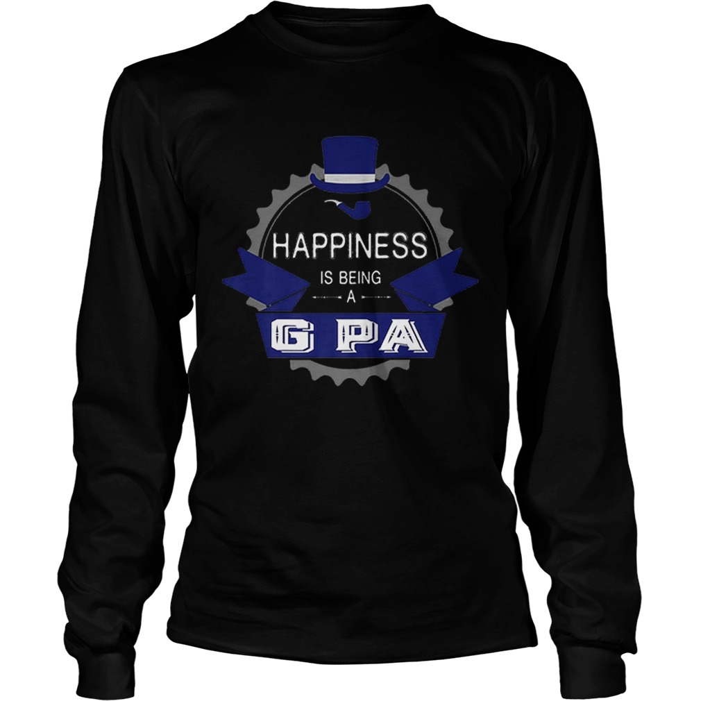 Happiness Is Being A G Pa Fathers Day Grandpa LongSleeve