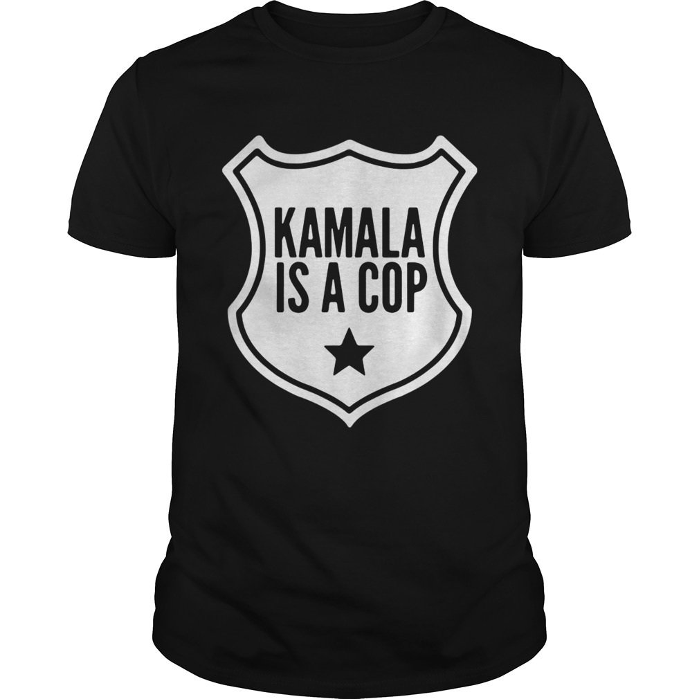 Harris Kamala is a cop shirt
