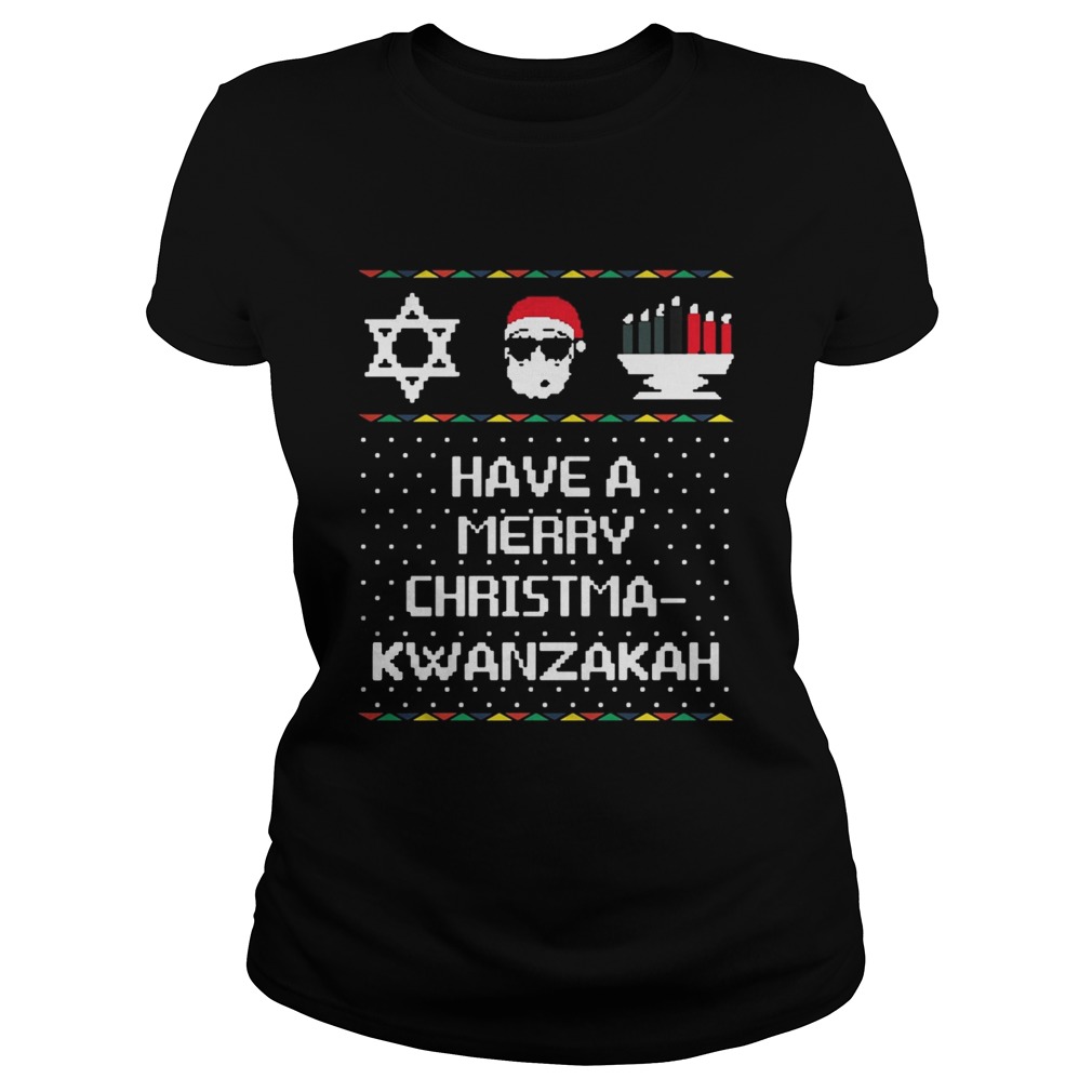Have a Merry Chrisma Kwanzakah Classic Ladies