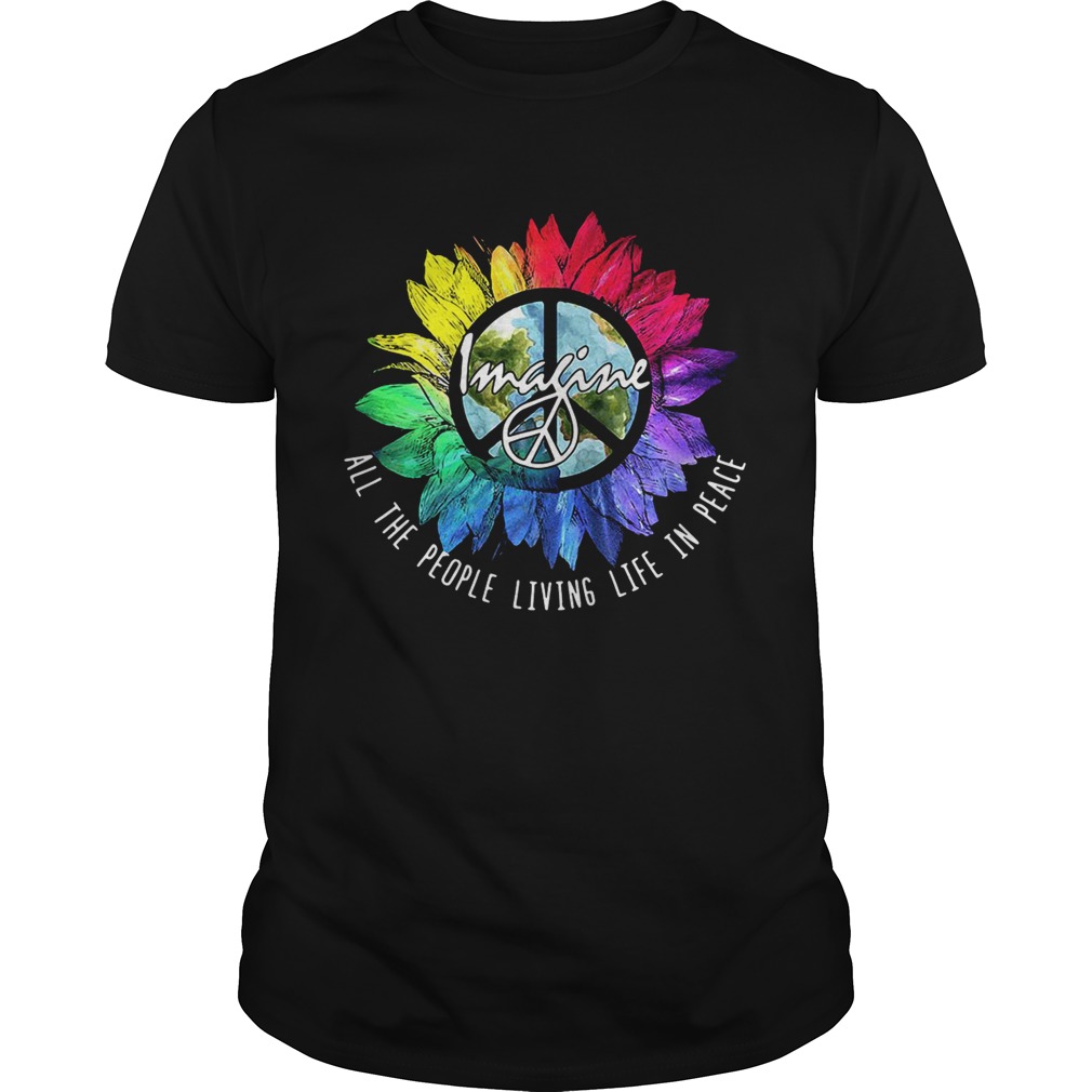 Hippie sunflower imagine allthe people living life in peace shirt