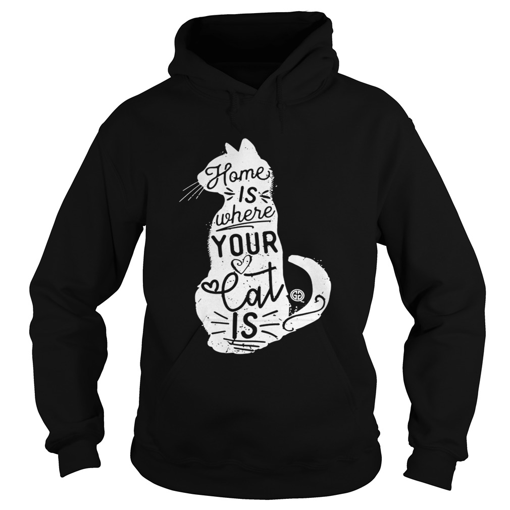 Home is where your cat is Hoodie