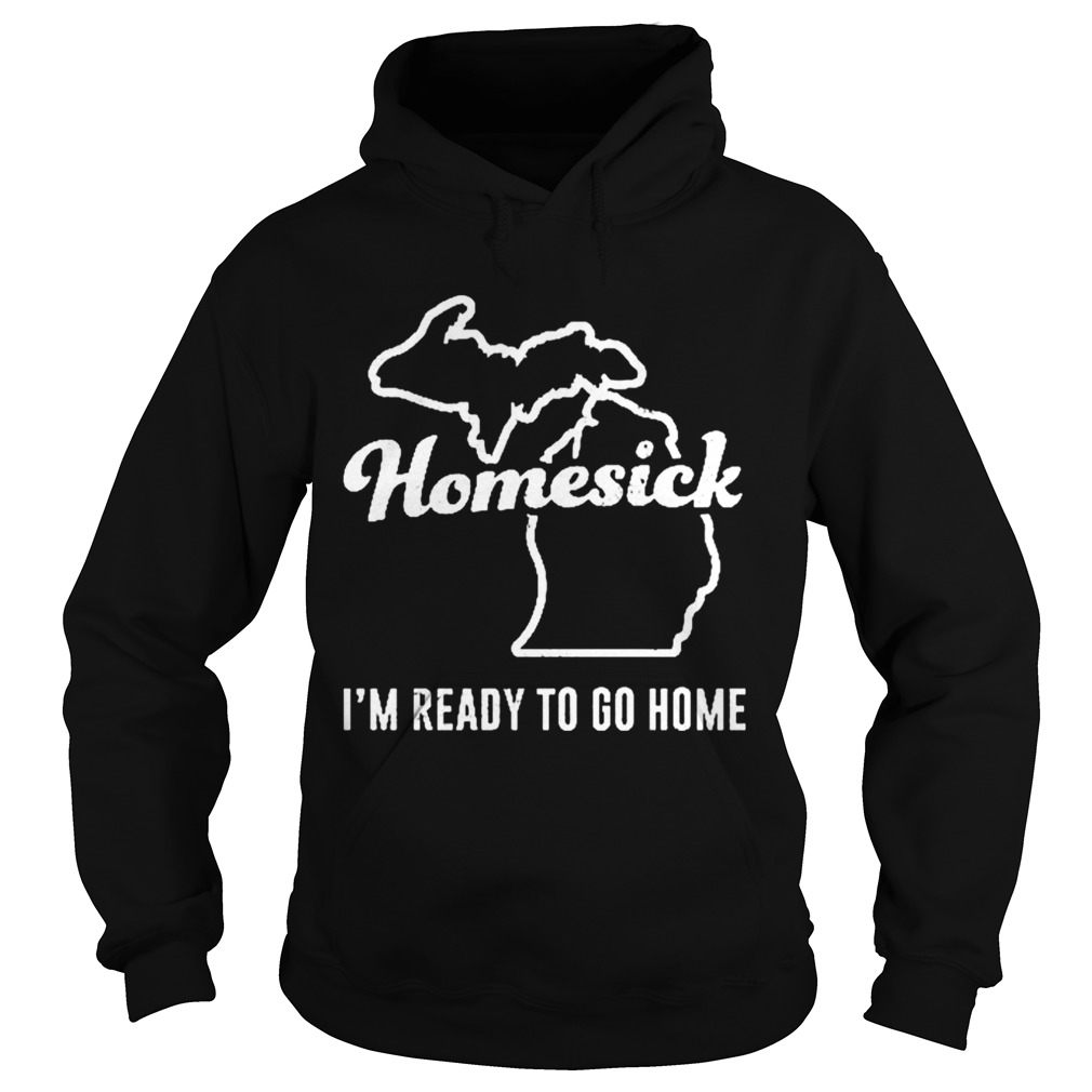 Homesick im ready to go home Hoodie