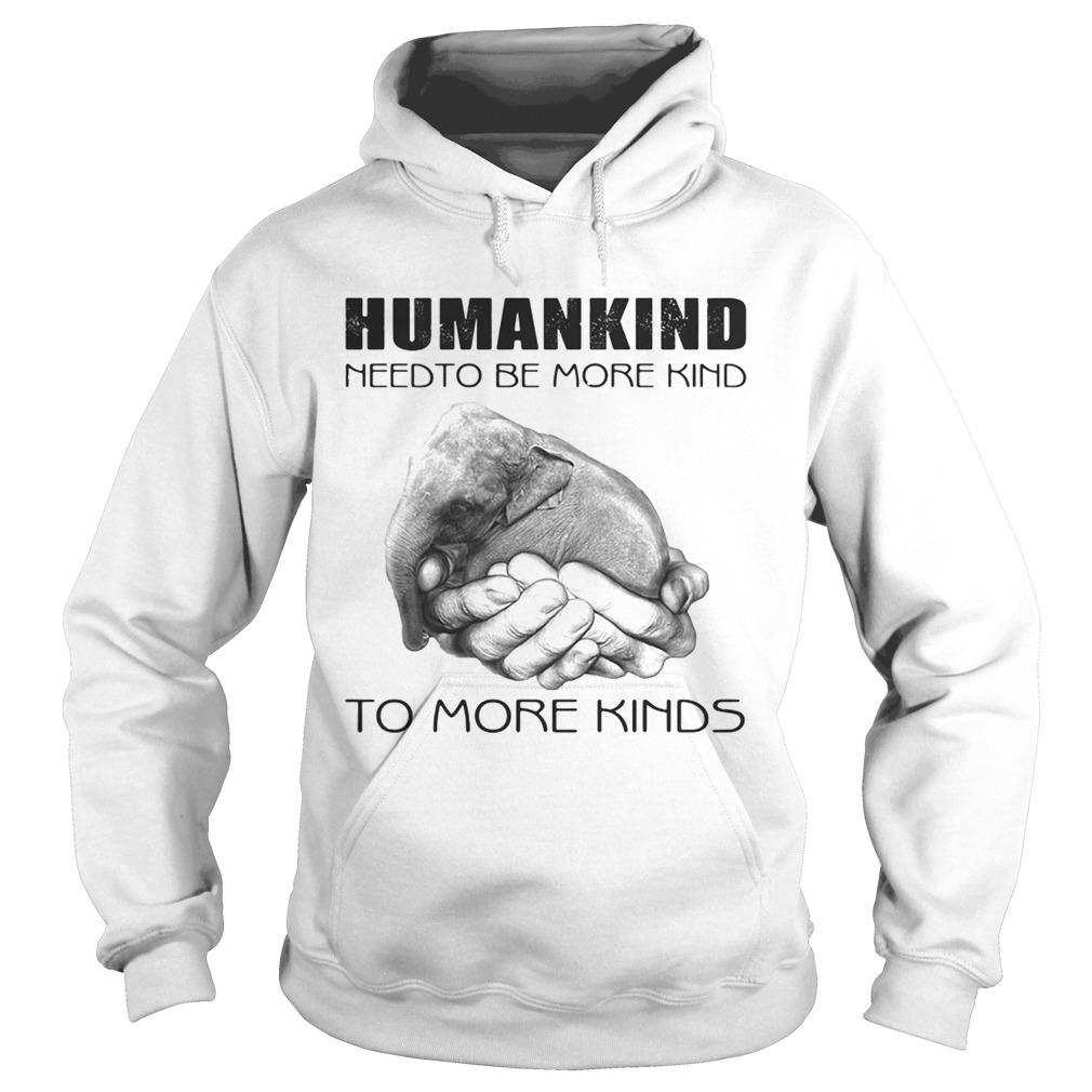 Humankind need to be more kind Hoodie