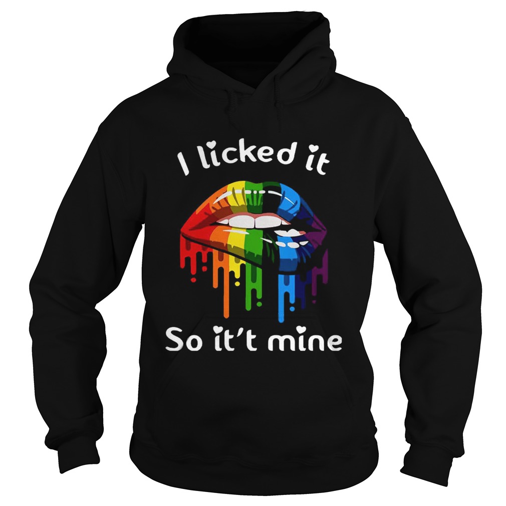I Licked It So Its Mine Sexy LGBT Pride Lips TShirt Hoodie