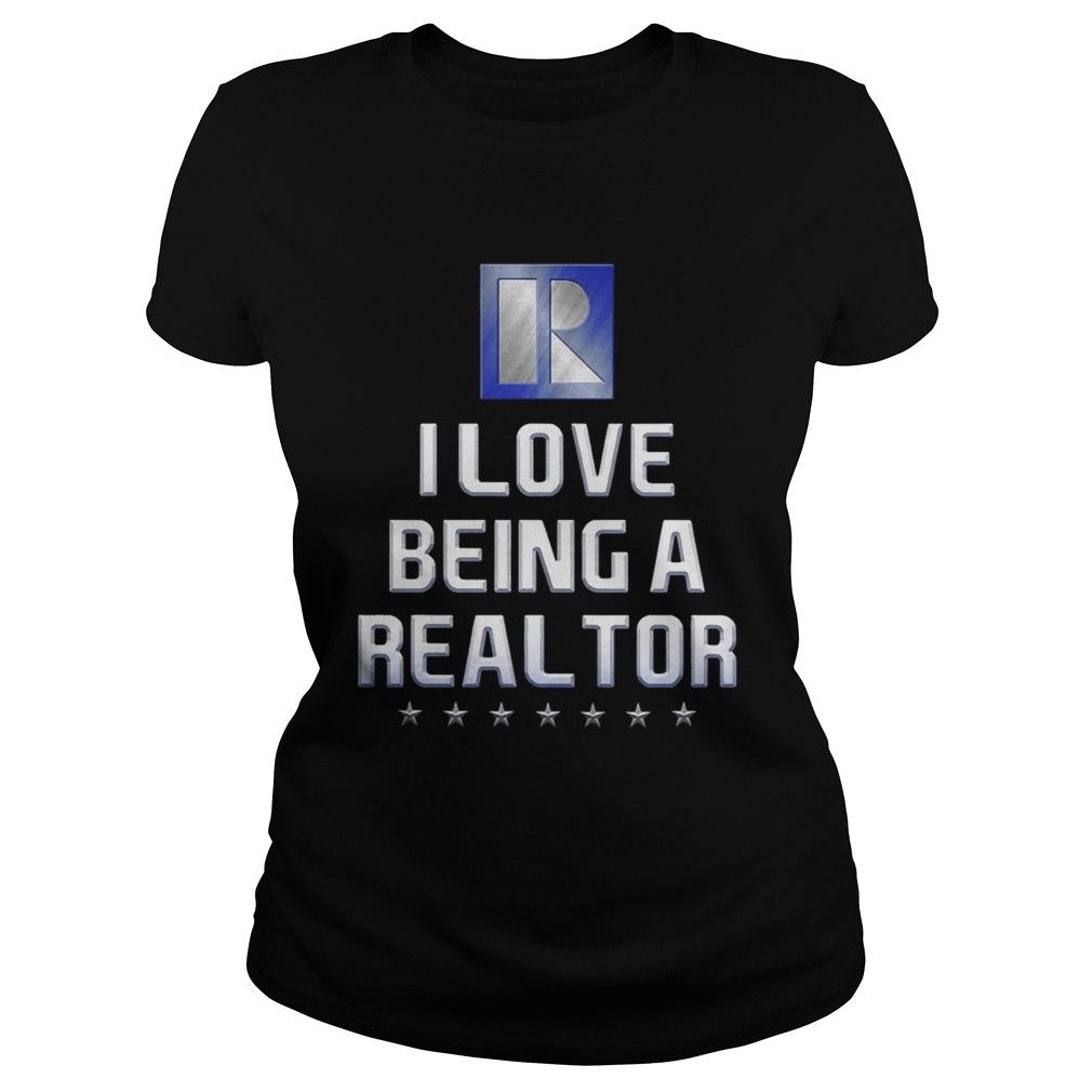 I Love Being A Realtor Classic Ladies
