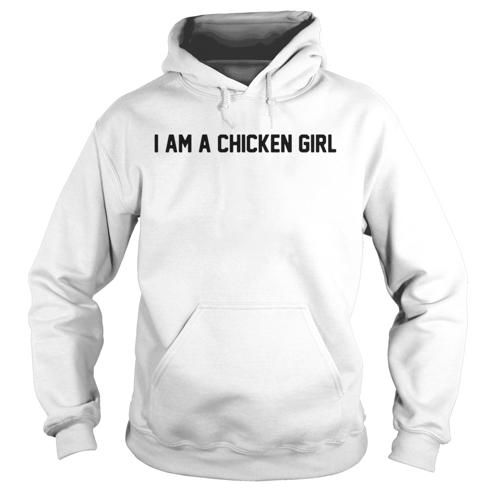 I am a chicken girl Hoodie