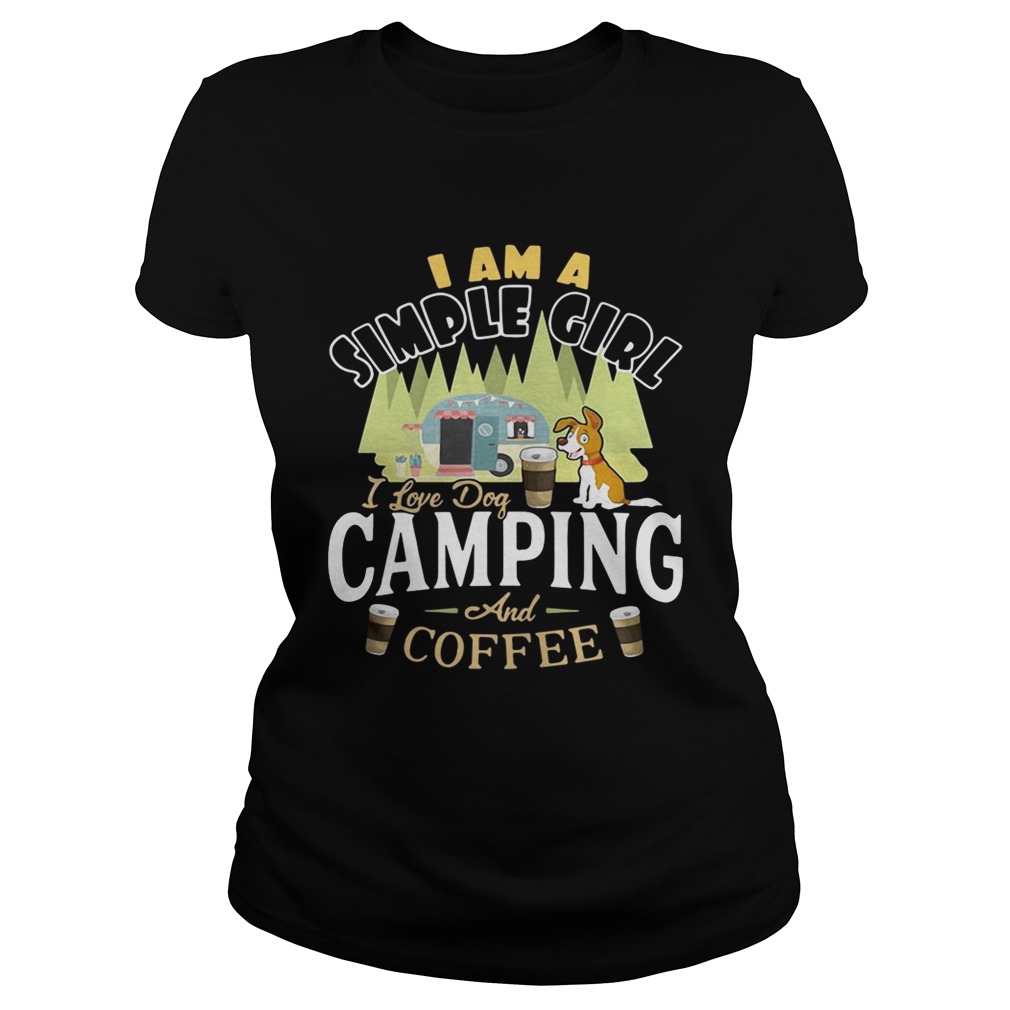 I am simple girl I love dog camping and coffee Classic Ladies