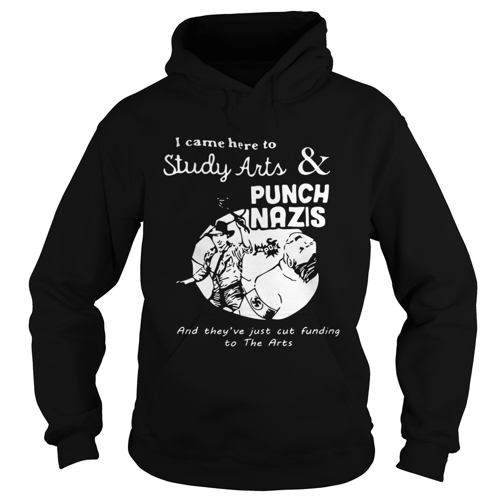 I came here to study arts and punch Nazis Hoodie