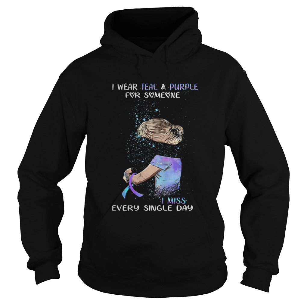 I wear Teal Purple for someone I miss every single day Hoodie
