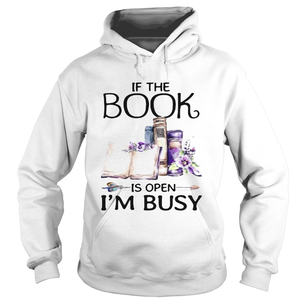 If book is open Im busy Hoodie