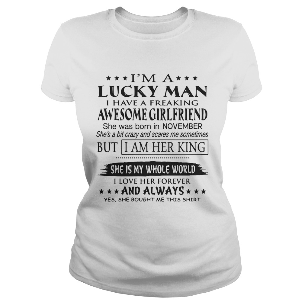Im A Lucky Man I Have A Freaking Awesome November Girlfriend TShirt Classic Ladies