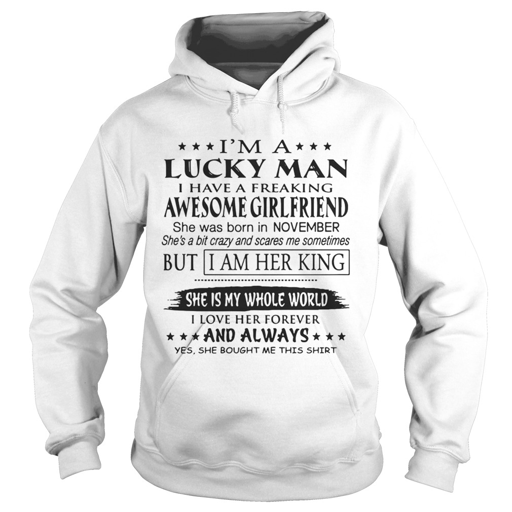 Im A Lucky Man I Have A Freaking Awesome November Girlfriend TShirt Hoodie