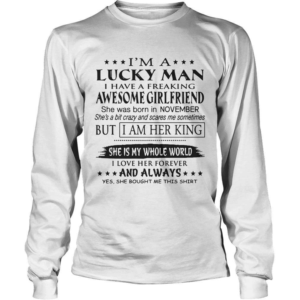 Im A Lucky Man I Have A Freaking Awesome November Girlfriend TShirt LongSleeve