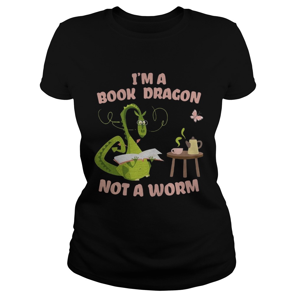 Im a book dragon not a worm Classic Ladies