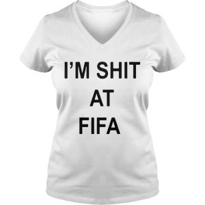 Im shit at FIFA Ladies Vneck