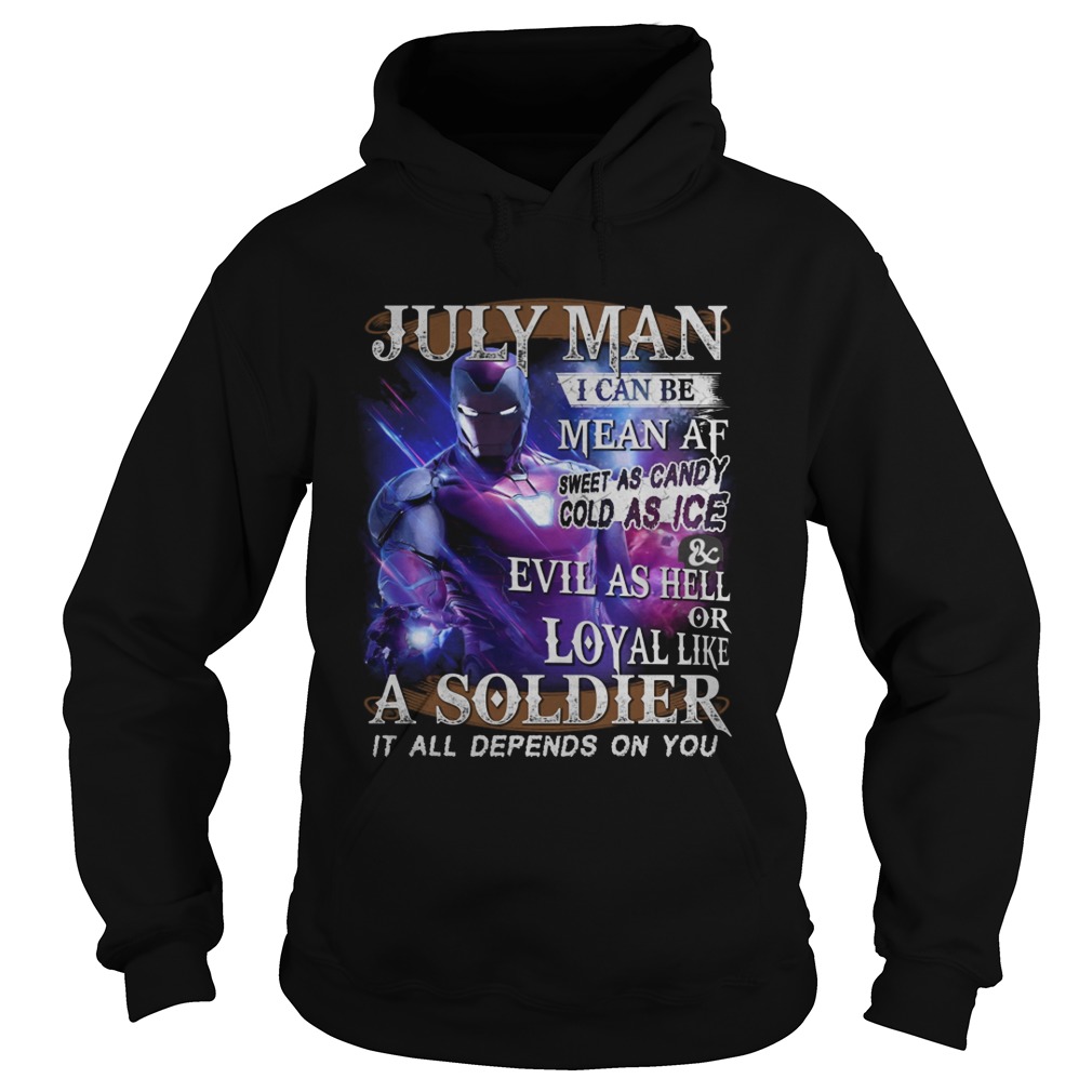 Iron Man July Man a soldier it all depends on you Hoodie
