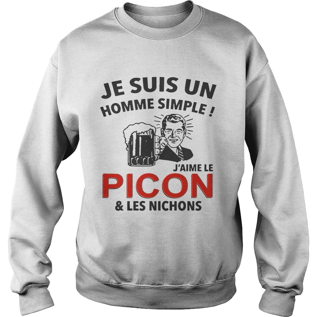Je Suis Un Homme Simple Jaime Le PiconLes Nichons Shirt Sweatshirt