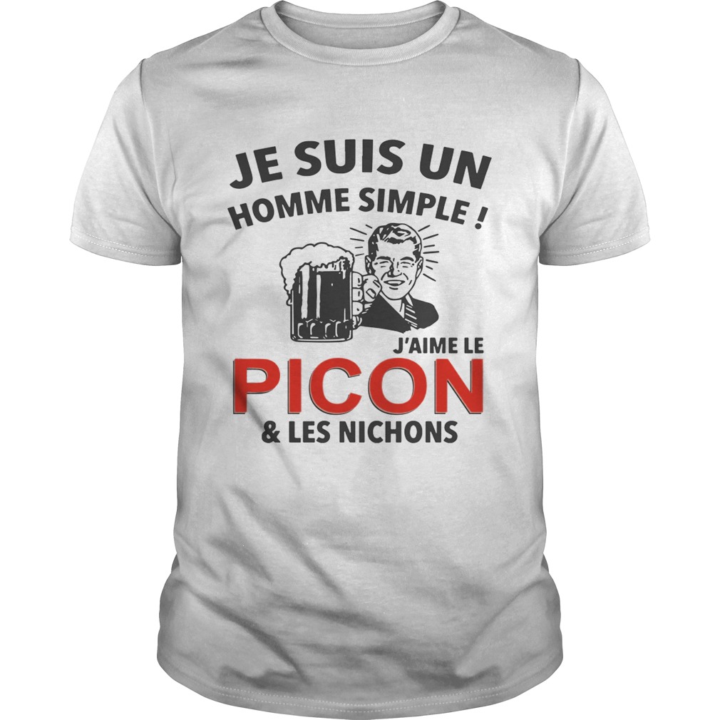 Je Suis Un Homme Simple Jaime Le PiconLes Nichons Shirt