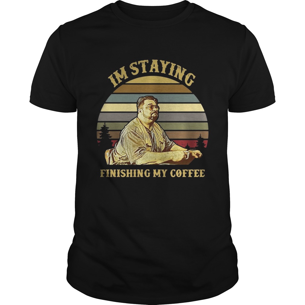 Jeff Lebowski Im staying finishing my coffee sunset shirt