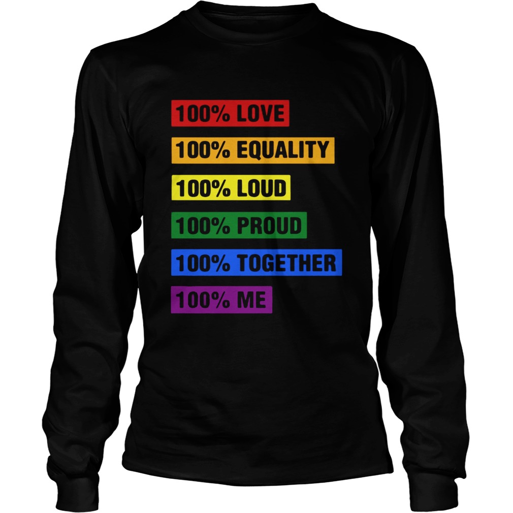LGBT 100 love equality loud proud together me LongSleeve