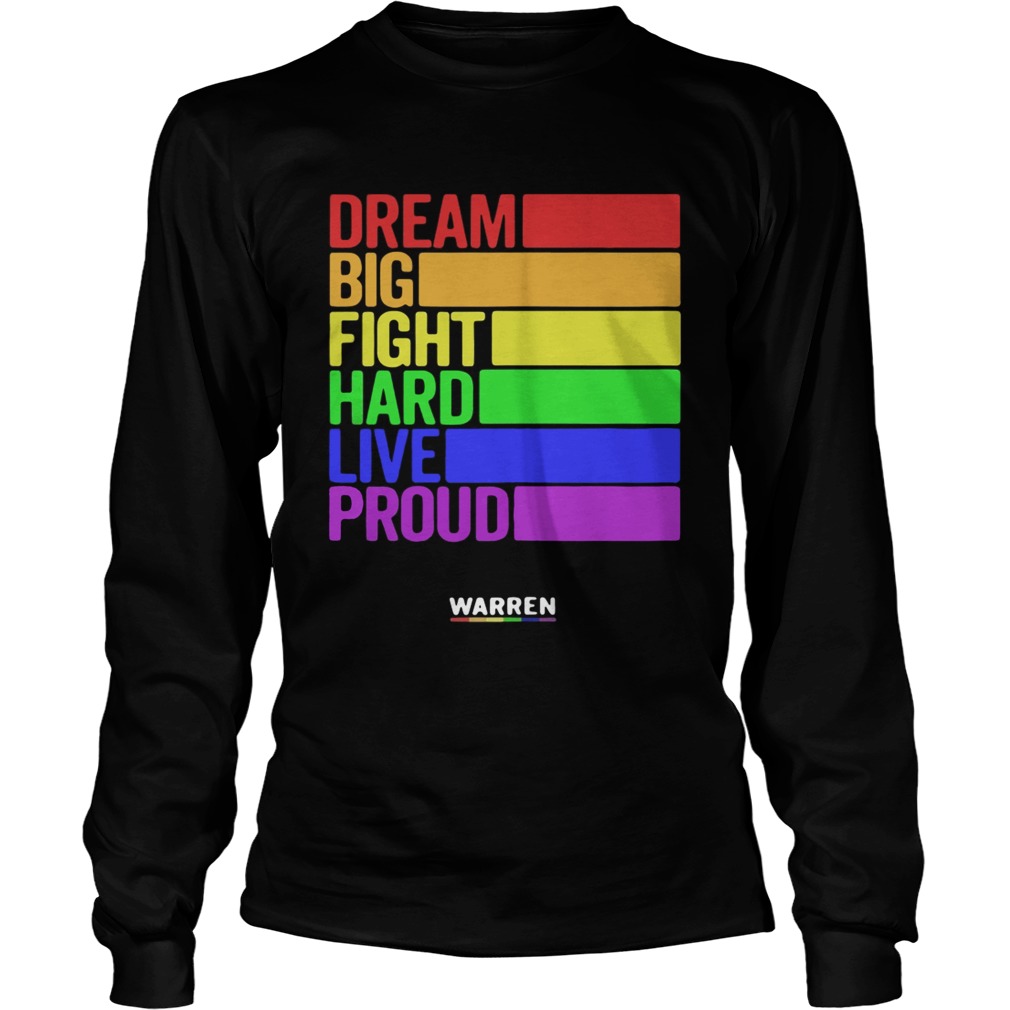 LGBT Gay dream big fight hard live proud LongSleeve