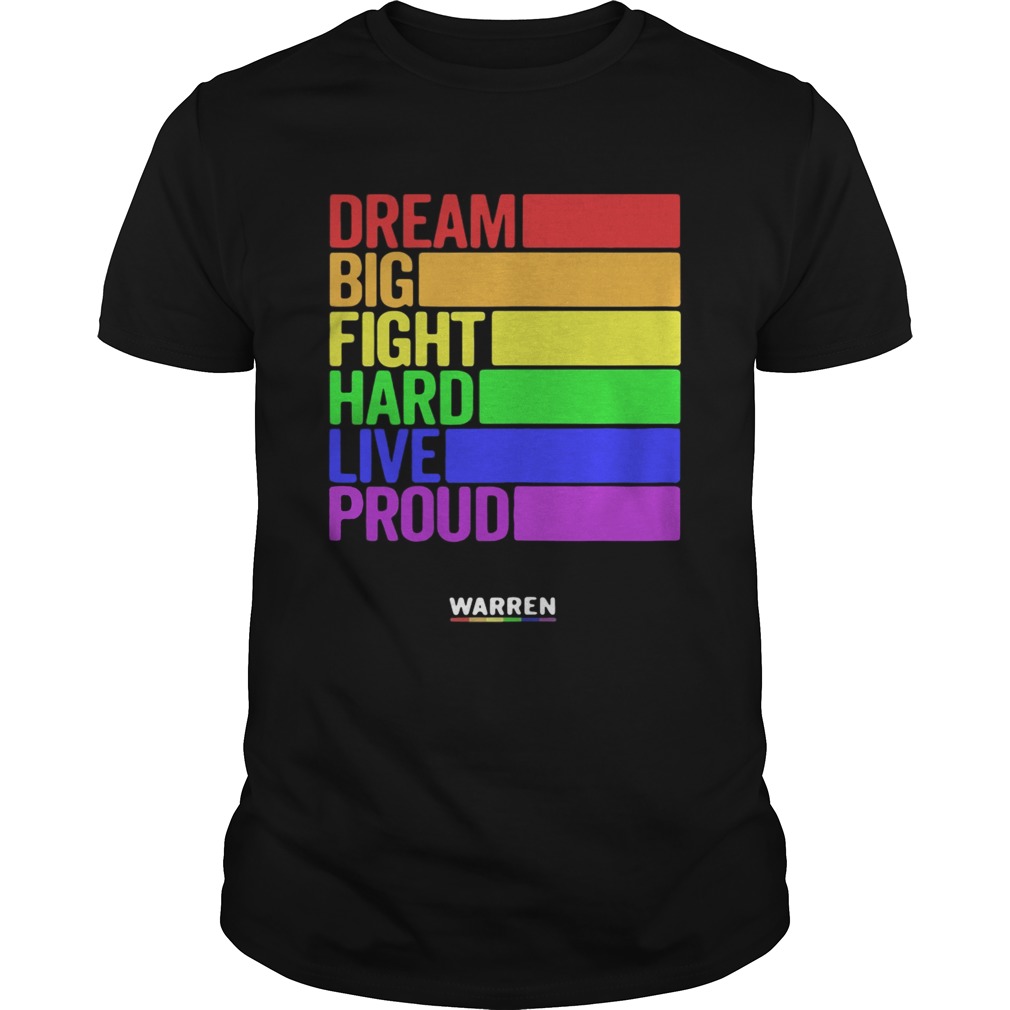 LGBT Gay dream big fight hard live proud shirt