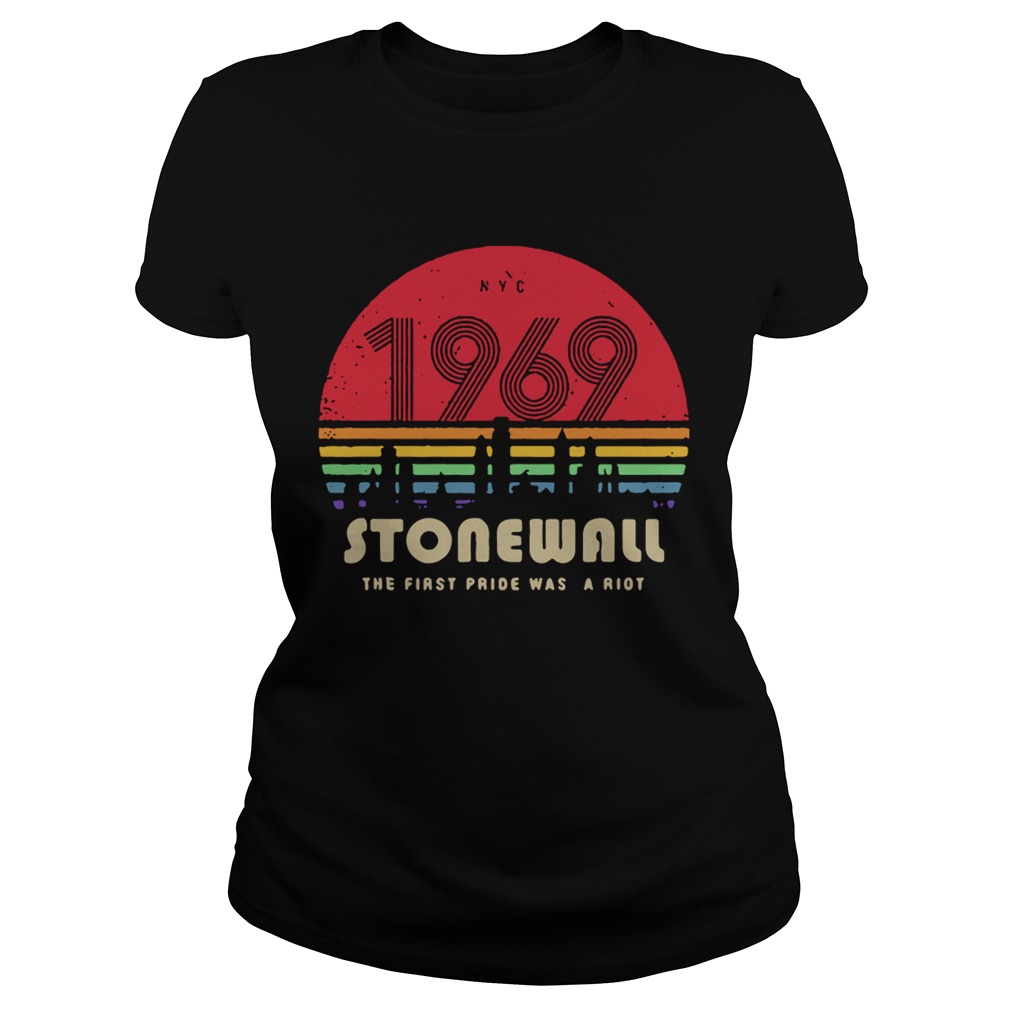 LGBT NYC 1969 Stonewallthe first pride was a riot retro Classic Ladies