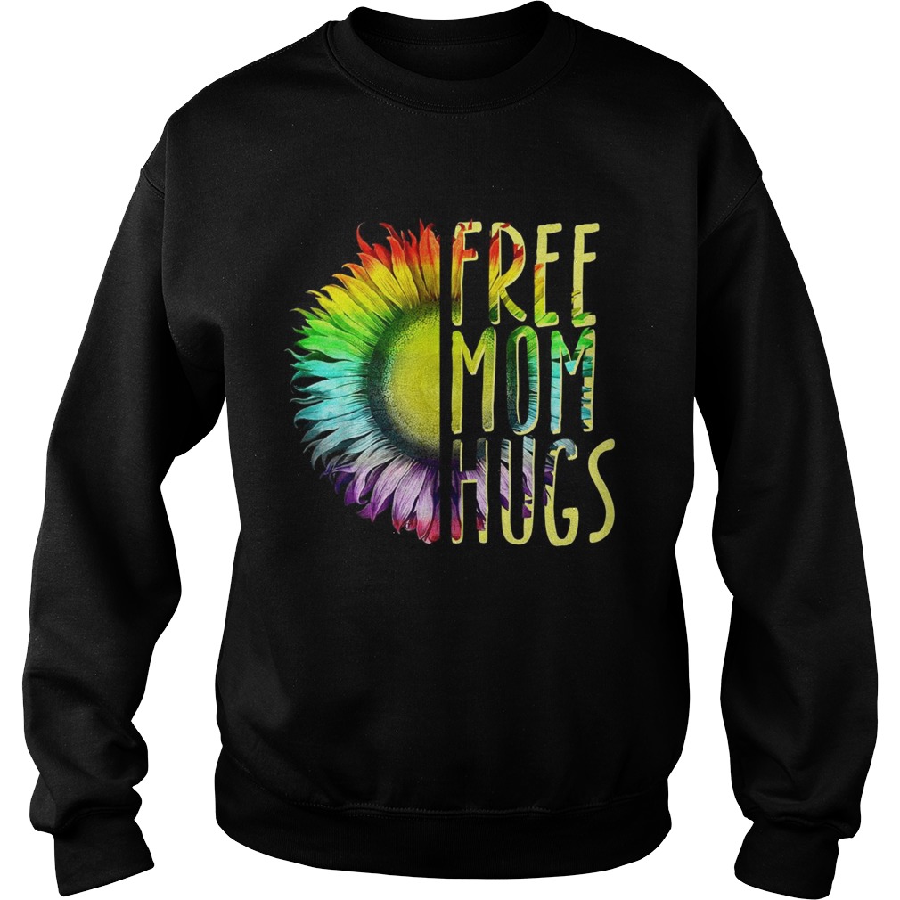 LGBT Sunflower free mom hugs Sweatshirt