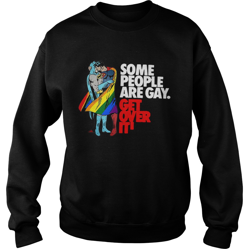 LGBT Superman and Batman kiss some people are gay get over it Sweatshirt