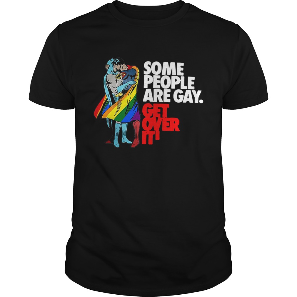 LGBT Superman and Batman kiss some people are gay get over it shirt